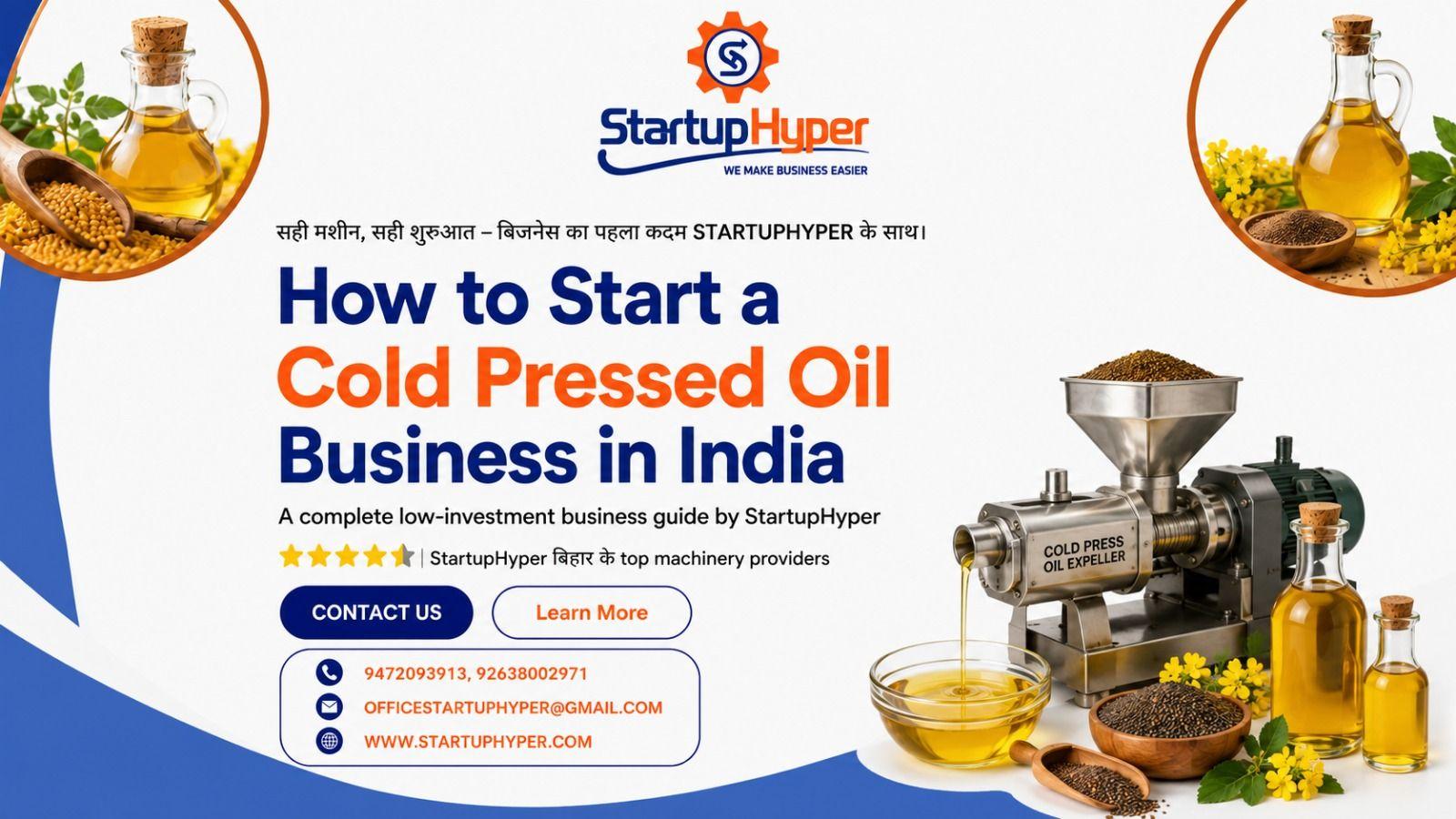 How to Start a Cold Pressed Oil Business in India: Machine, Cost, Licence & Profit Guide