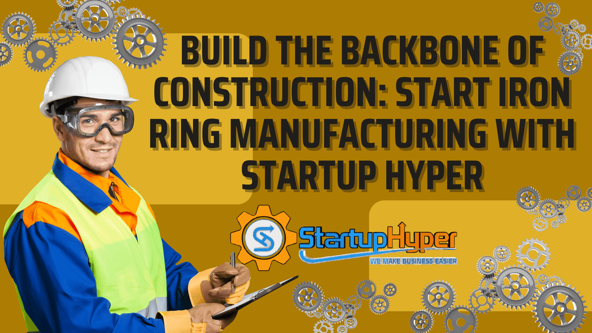 How to Start an Iron Ring Manufacturing Business with Startup Hyper
