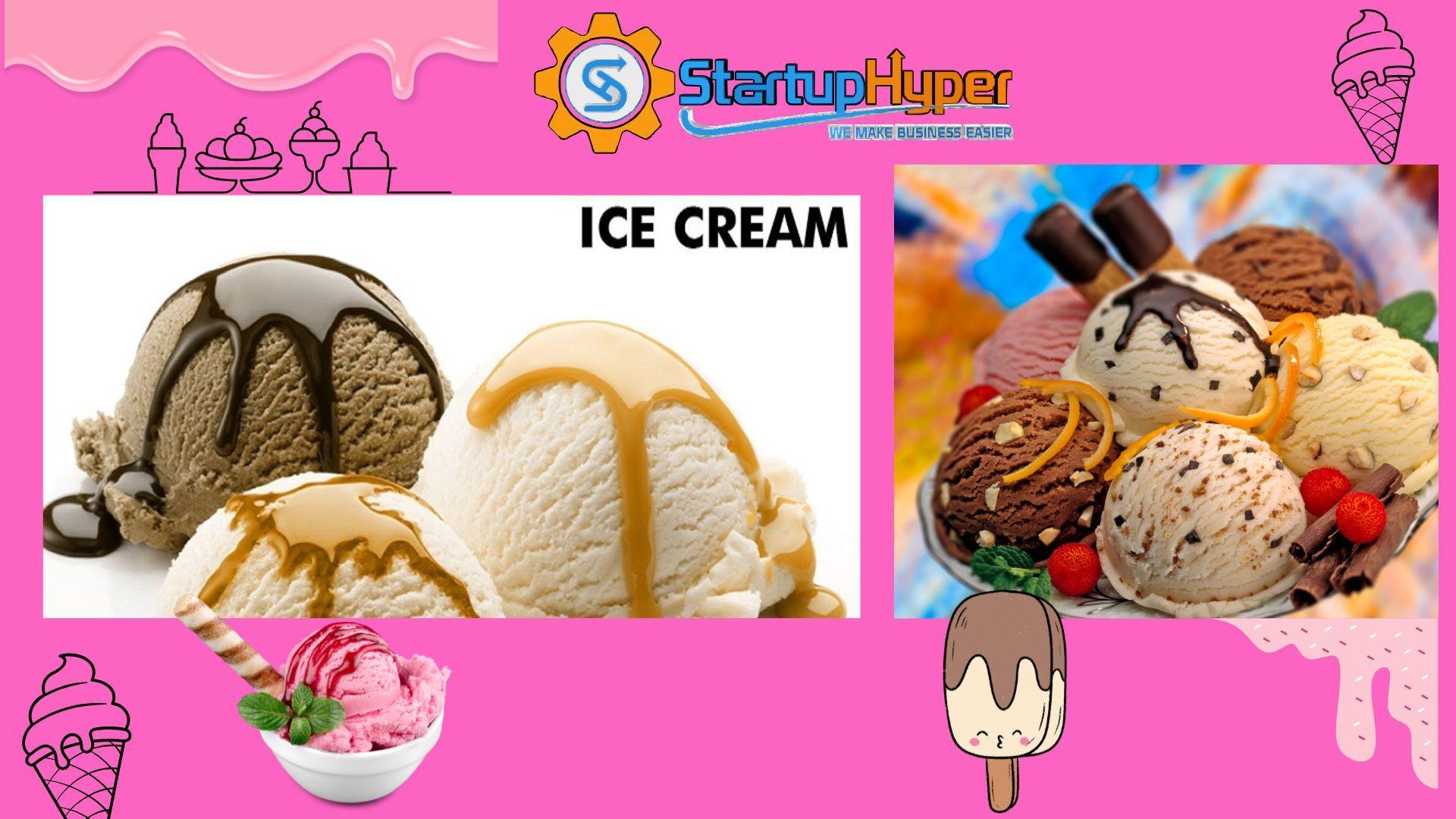 Start Your Ice Cream Manufacturing Business in ₹10 Lakh Under MMUY – With Bihar’s No.1 Machinery Provider, StartupHyper