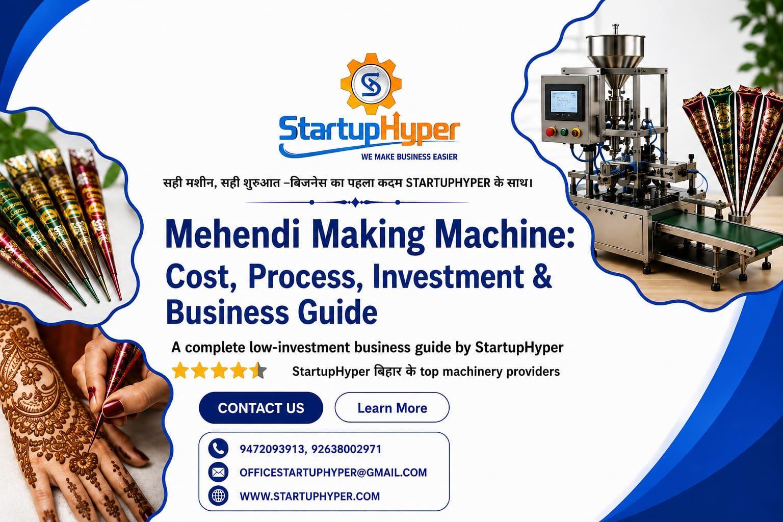 Mehendi Making Machine: Cost, Process, Investment & Business Guide 2026