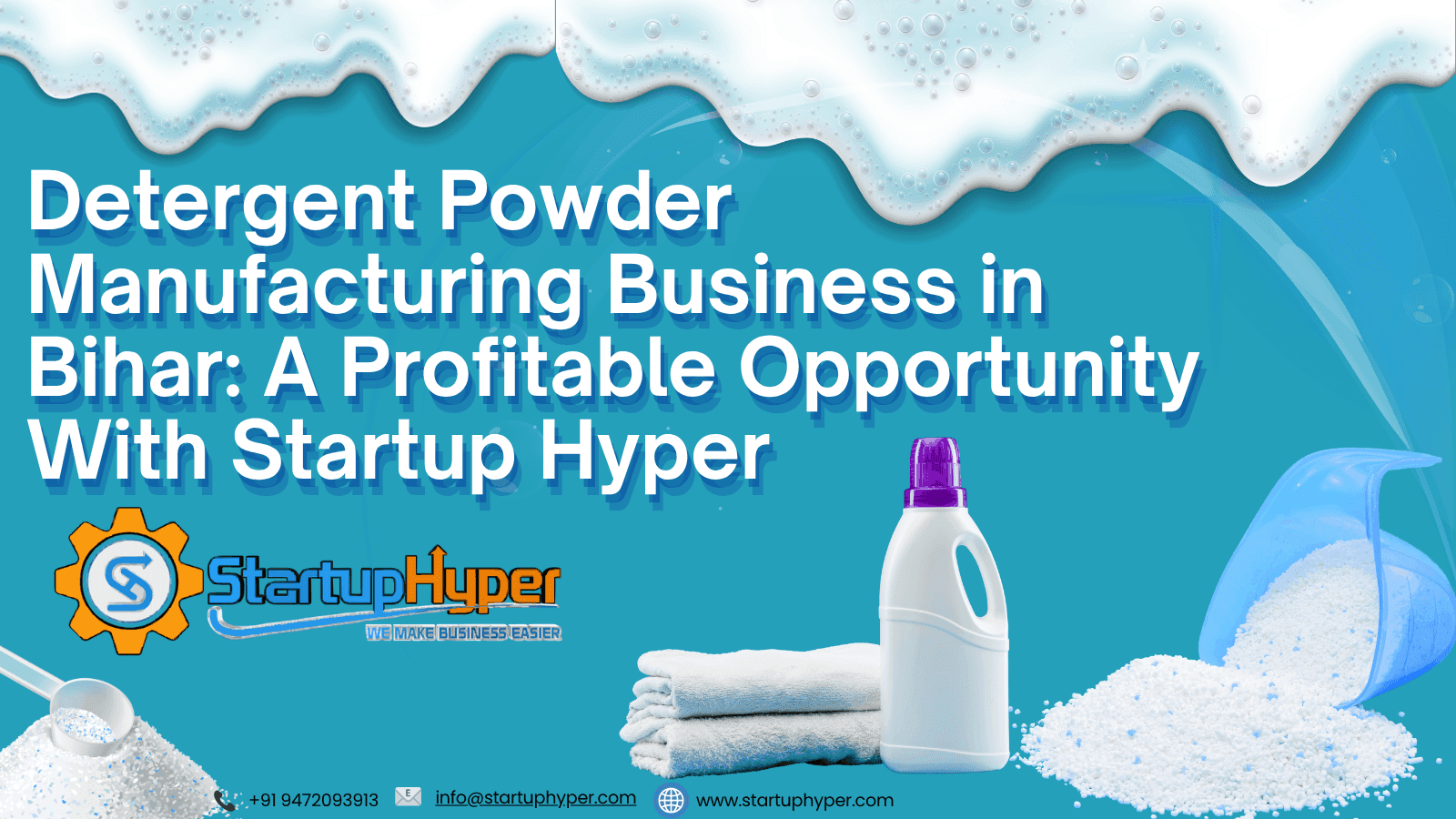 Detergent Powder Manufacturing Business in Bihar: A Profitable Opportunity With Startup Hyper